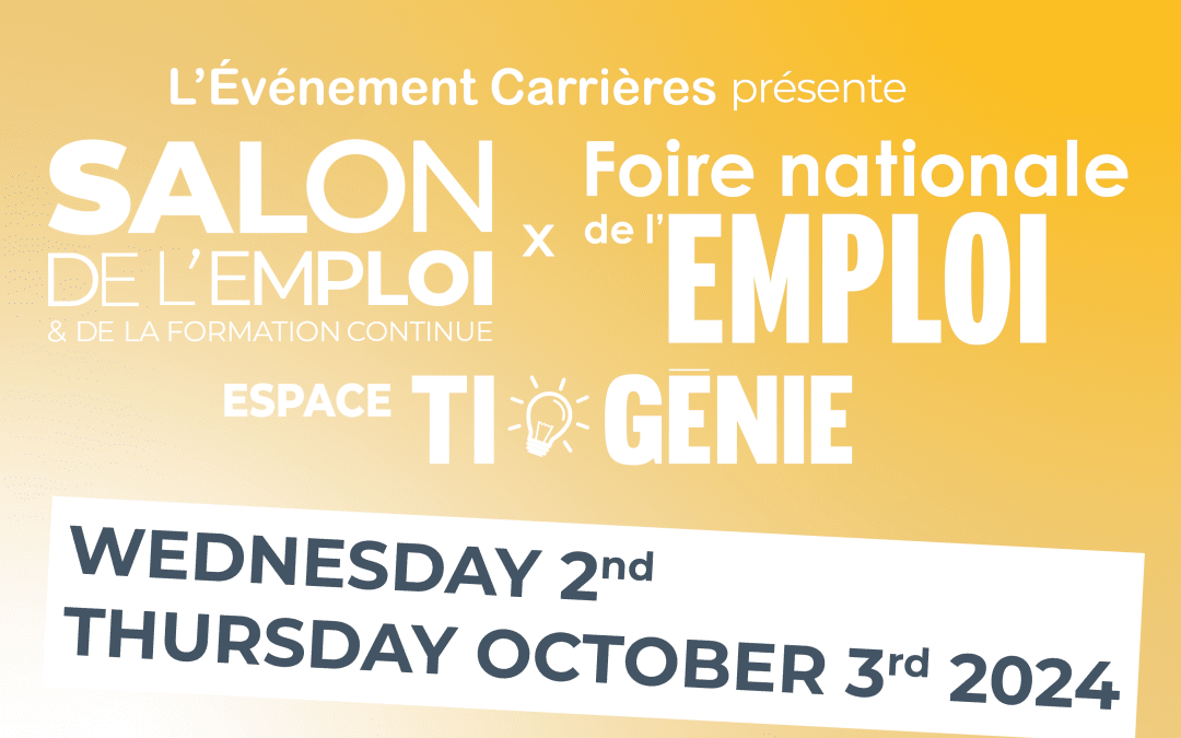 Salon de l’emploi et de la formation continue – Espace TI & Génie and the Foire Nationale de l’emploi – Fall