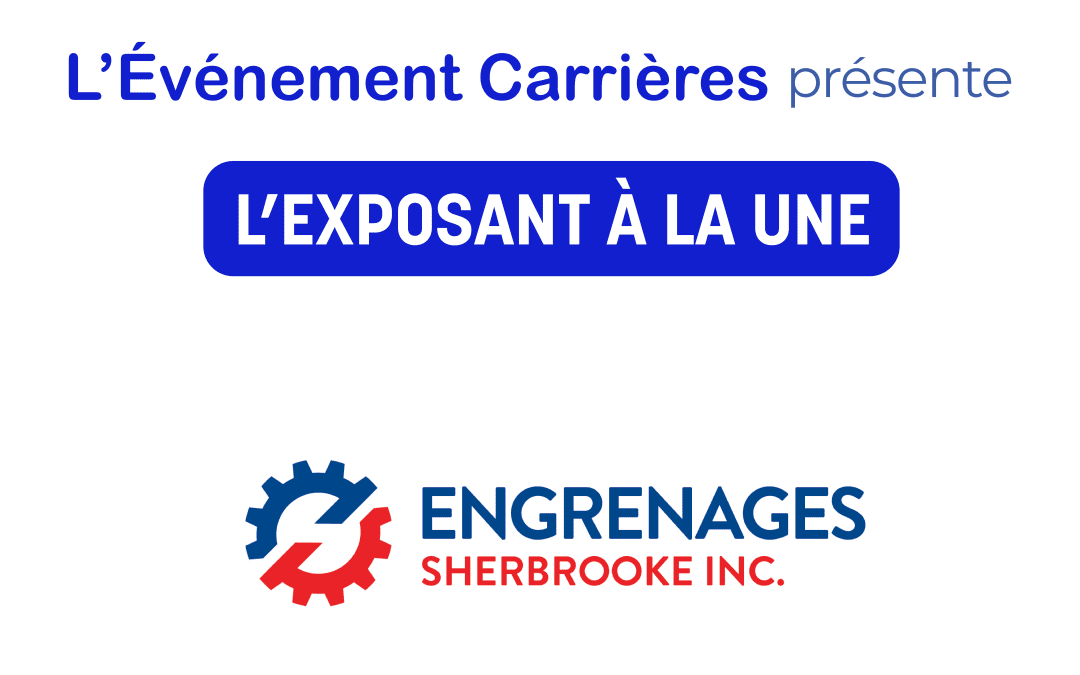 Venez à la découverte d&rsquo;Engrenages Sherbrooke Inc.